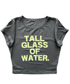 TALL GLASS OF WATER Baby Tee